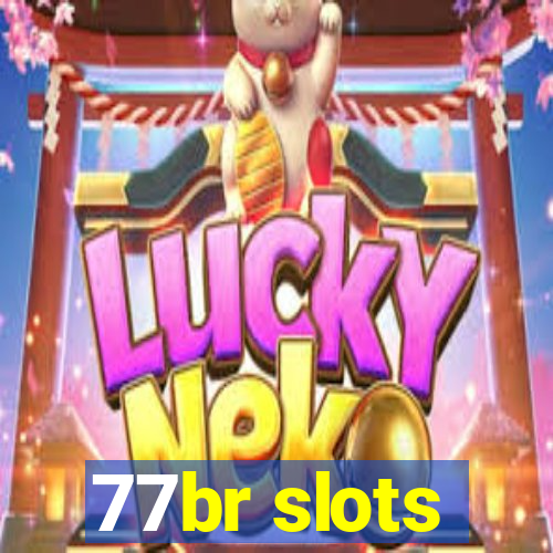 77br slots